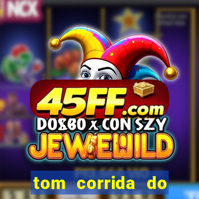 tom corrida do ouro dinheiro infinito